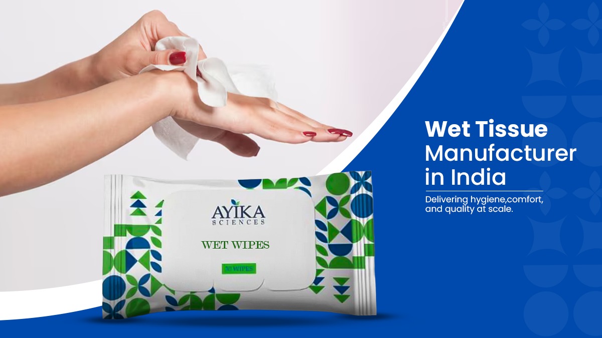 Wet Tissue Manufacturer in India